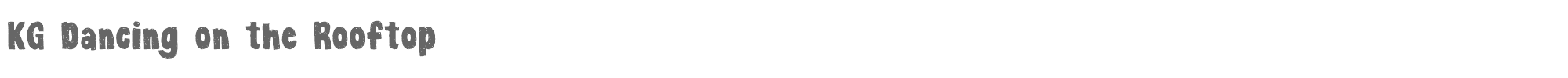 Sample characters KG Dancing on the Rooftop Font