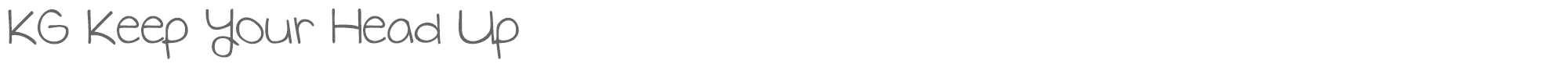 Sample characters KG Keep Your Head Up Font