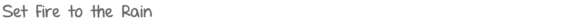 Sample characters Set Fire to the Rain Font