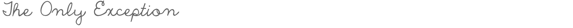 Sample characters The Only Exception Font