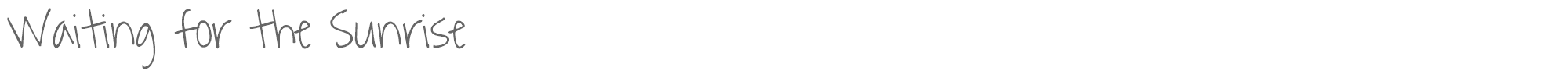 Sample characters Waiting for the Sunrise Font