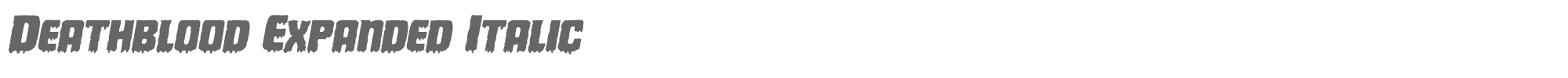 Deathblood deathbloodexpandital.ttf font preview