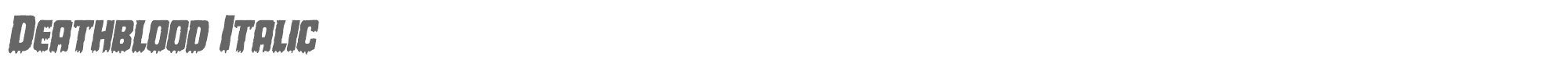 Deathblood deathbloodital.ttf font preview