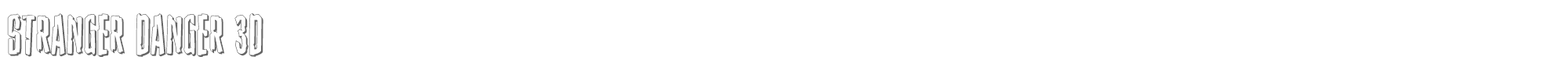 Stranger Danger strangerdanger3d.ttf font preview