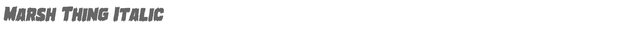 Marsh Thing marshthingital.ttf font preview