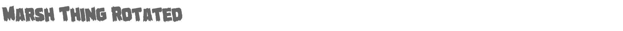 Marsh Thing marshthingrotate.ttf font preview