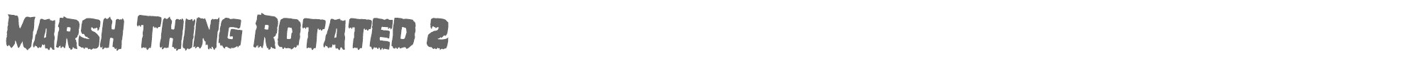 Marsh Thing marshthingrotate2.ttf font preview