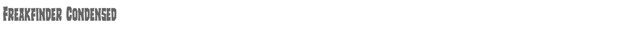 Freakfinder freakfindercond.ttf font preview