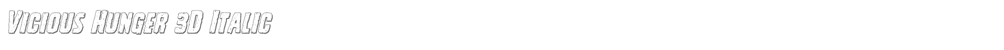 Vicious Hunger vicioushungered3dital.ttf font preview