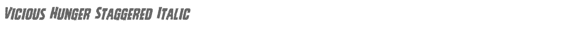 Vicious Hunger vicioushungerstagital.ttf font preview