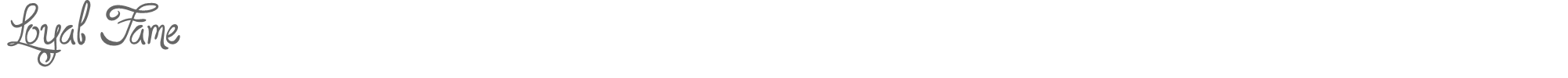 Sample characters Loyal Fame Font