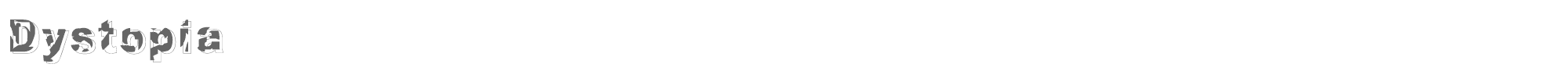 Dystopia Dystopia.ttf font preview