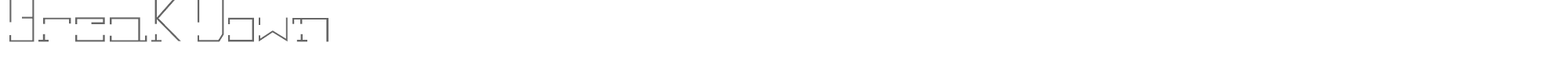 Sample characters Break Down Font