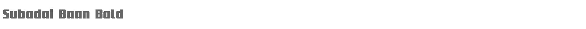 Subadai Baan subadaibold.ttf font preview