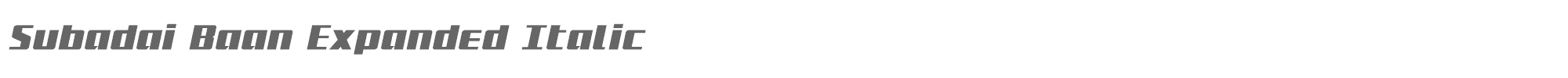 Subadai Baan subadaiexpandital.ttf font preview