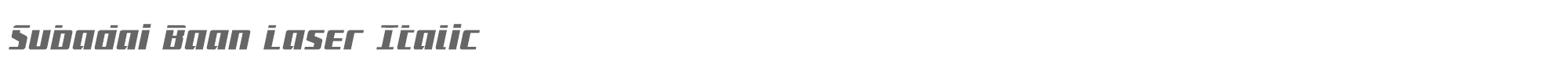 Subadai Baan subadailaserital.ttf font preview