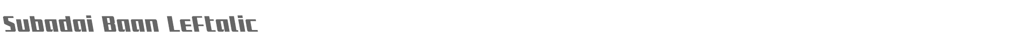 Subadai Baan subadaileft.ttf font preview