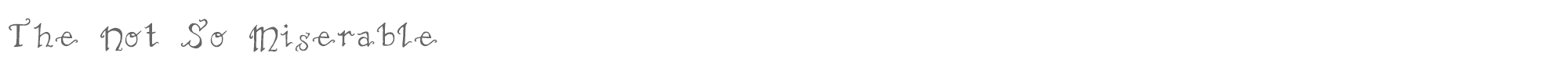 Sample characters The Not So Miserable Font