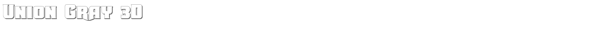 Union Gray uniongray3d.ttf font preview