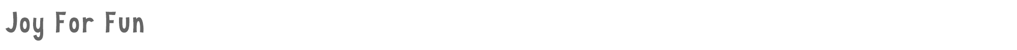 Joy For Fun Joy_For_Fun.otf font preview