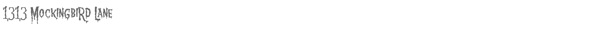 1313 Mockingbird Lane 1313MockingbirdLane.ttf font preview