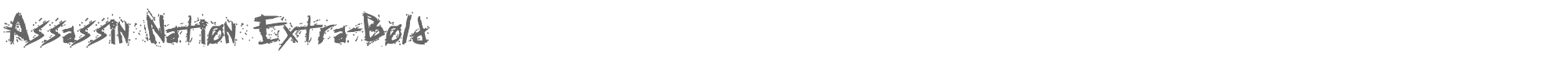 Assassin Nation assassinnationextrabold.ttf font preview