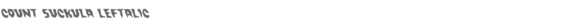 Count Suckula countsuckulaleft.ttf font preview