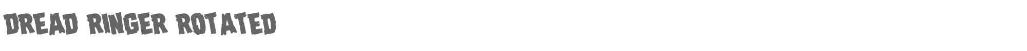 Dread Ringer dreadringerrotate.ttf font preview
