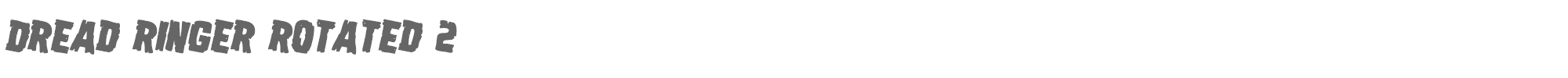 Dread Ringer dreadringerrotate2.ttf font preview