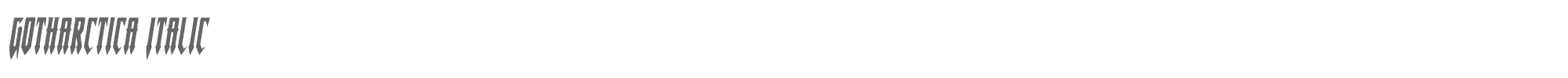 Gotharctica gotharcticaital.ttf font preview