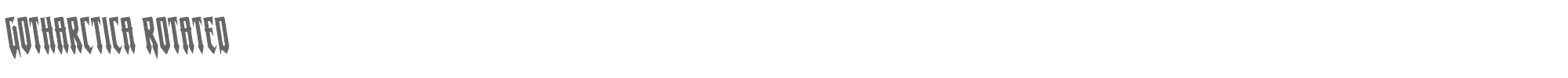 Gotharctica gotharcticarotate.ttf font preview