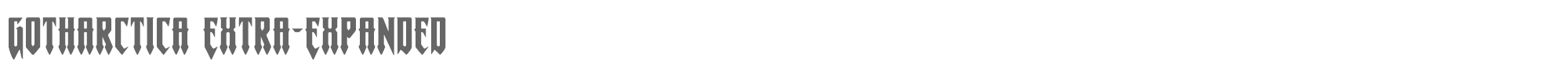 Gotharctica gotharcticaxtraexpand.ttf font preview