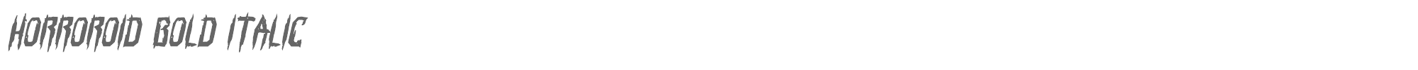 Horroroid horroroidboldital.ttf font preview