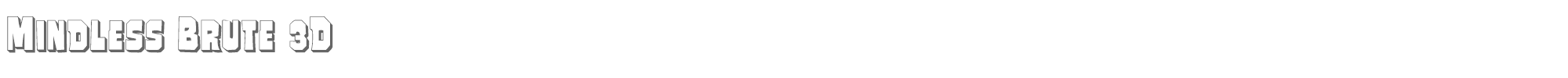 Mindless Brute mindlessbrute3d.ttf font preview