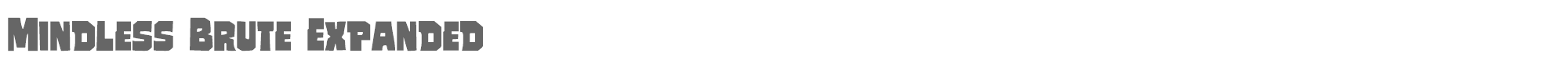 Mindless Brute mindlessbruteexpand.ttf font preview