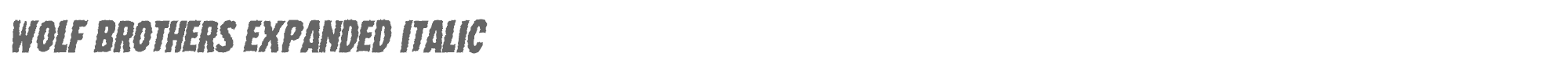 Wolf Brothers wolfbrothersexpandital.ttf font preview