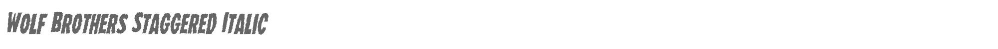 Wolf Brothers wolfbrothersstagital.ttf font preview