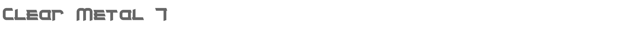 Sample characters Clear Metal 7 Font