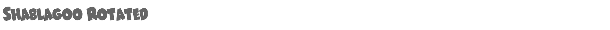 Shablagoo shablagoorotate.ttf font preview