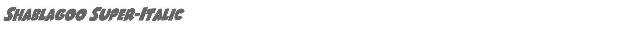 Shablagoo shablagoosuperital.ttf font preview