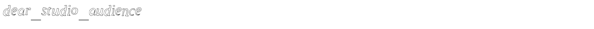 Sample characters Dear Studio Audience Font