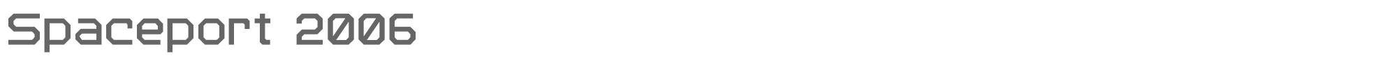 Sample characters Spaceport 2006 Font