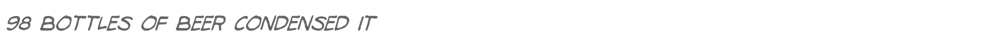 98 Bottles of Beer 98bottlescondital.ttf font preview