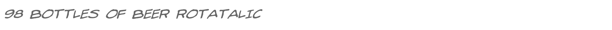 98 Bottles of Beer 98bottlesrotalic.ttf font preview