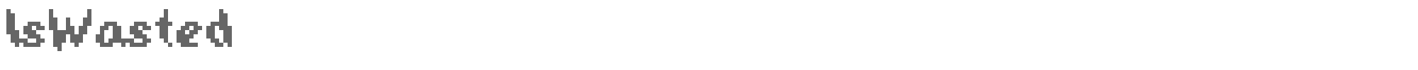 Sample characters IsWasted Font