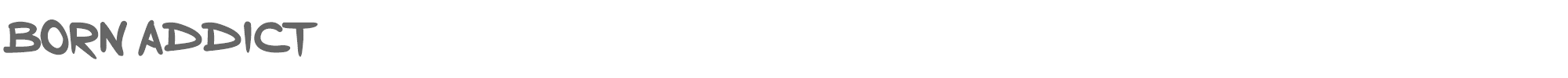 Sample characters Born Addict Font