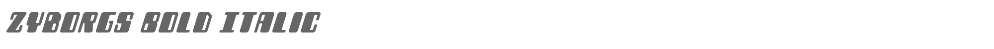 Zyborgs zyborgsboldital.ttf font preview