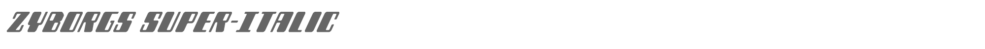 Zyborgs zyborgssuperital.ttf font preview