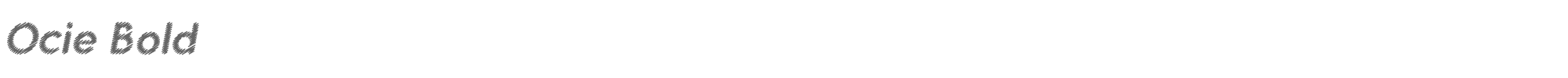 Ocie Ocie-BoldItalic.otf font preview