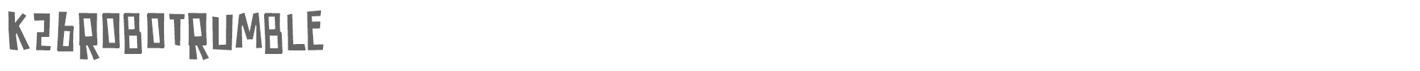 Sample characters K26 Robot Rumble Font